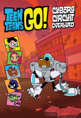 Teen Titans Go!: Cyborg Circuit Overload! cover
